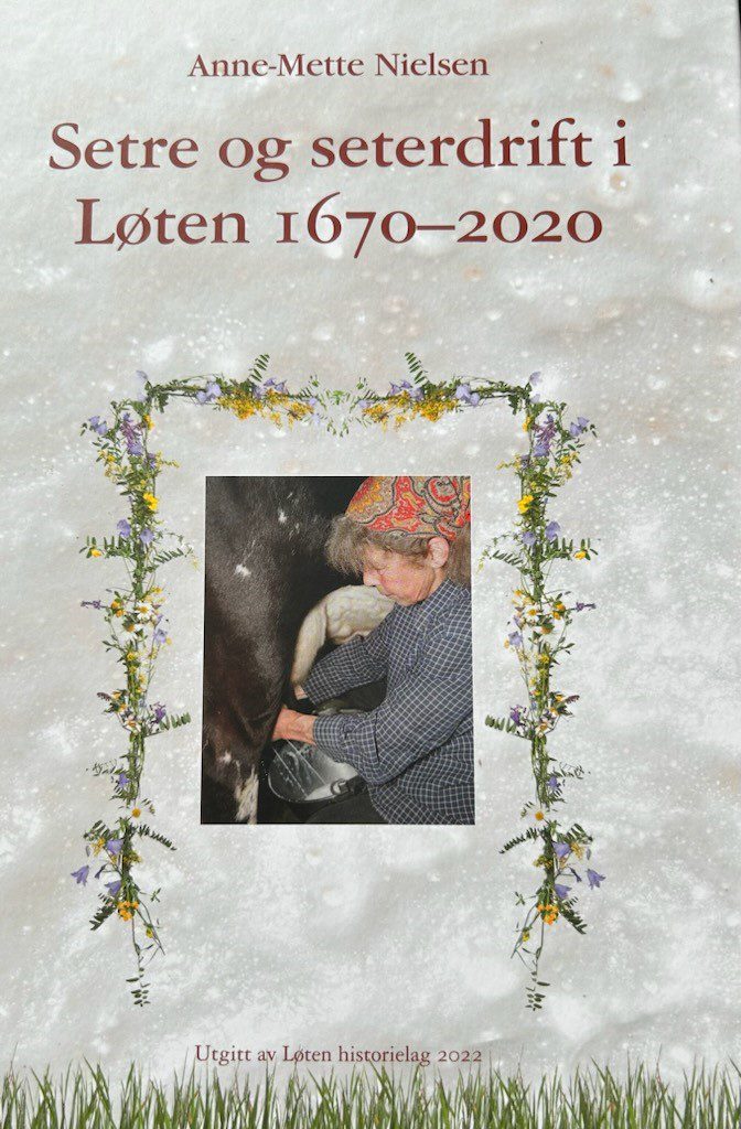 BOKLANSERING: Løten Historielag og Anne-Mette Nielsen lanserer sin nye bok om seterdrift i Løten