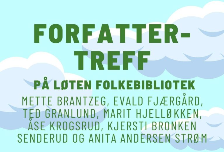 FORFATTERTREFF LØRDAG 20. APRIL: Løten Folkebibliotek, Skolevegen 1, Løten.